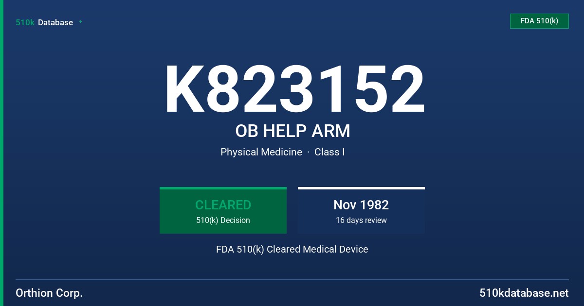 K823152 OB HELP ARM FDA 510(k) Cleared Medical Device