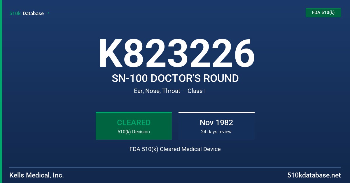 K823226 SN-100 DOCTOR'S ROUND FDA 510(k) Cleared Medical Device