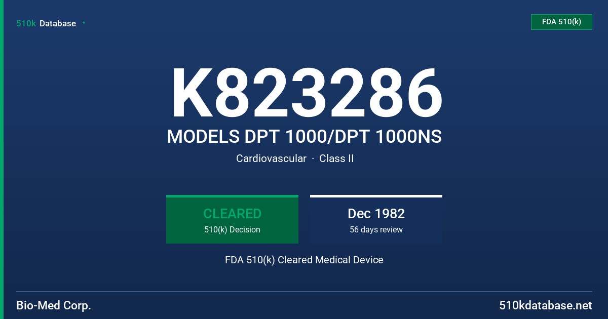 K823286 MODELS DPT 1000/DPT 1000NS FDA 510(k) Cleared Medical Device