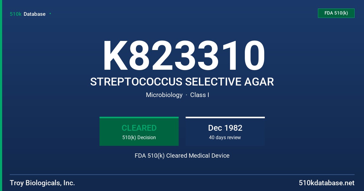 K823310 STREPTOCOCCUS SELECTIVE AGAR FDA 510(k) Cleared Medical Device
