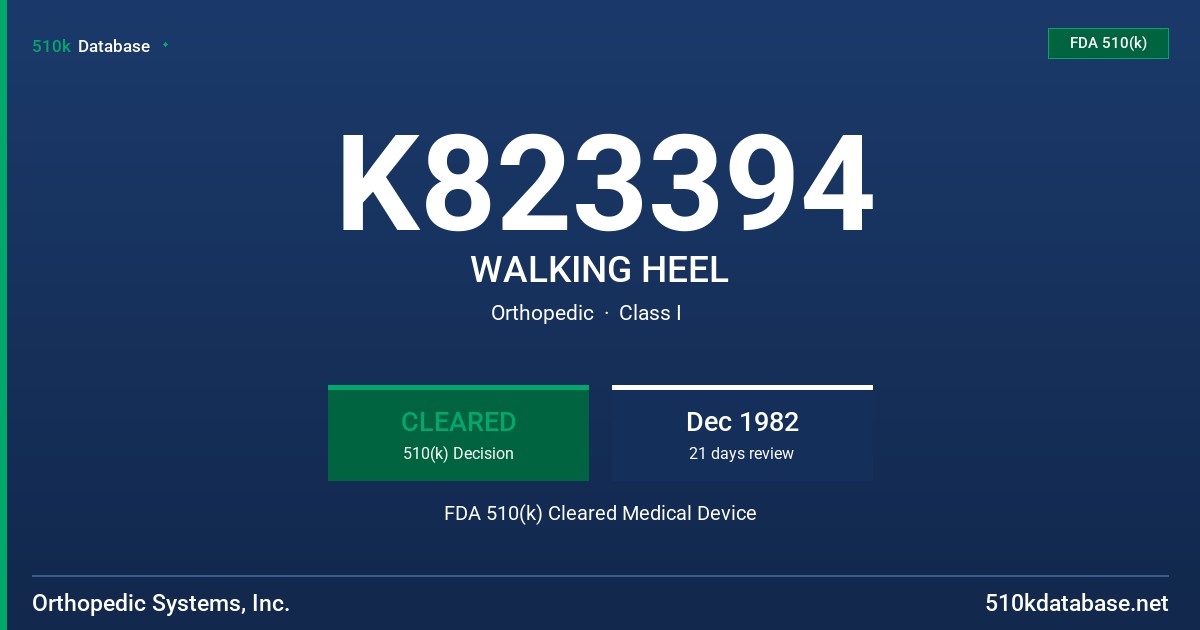 K823394 WALKING HEEL FDA 510(k) Cleared Medical Device