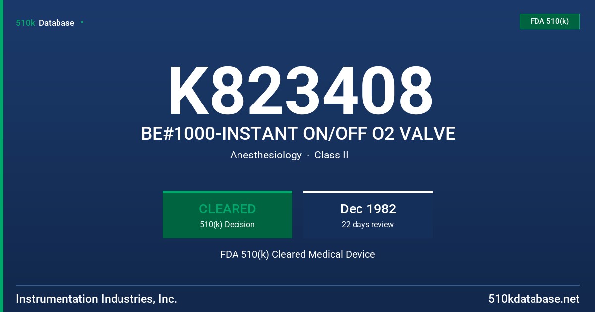 K823408 BE#1000-INSTANT ON/OFF O2 VALVE FDA 510(k) Cleared Medical Device