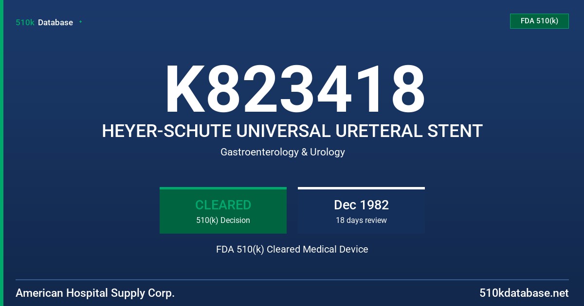 K823418 HEYER-SCHUTE UNIVERSAL URETERAL STENT FDA 510(k) Cleared Medical Device