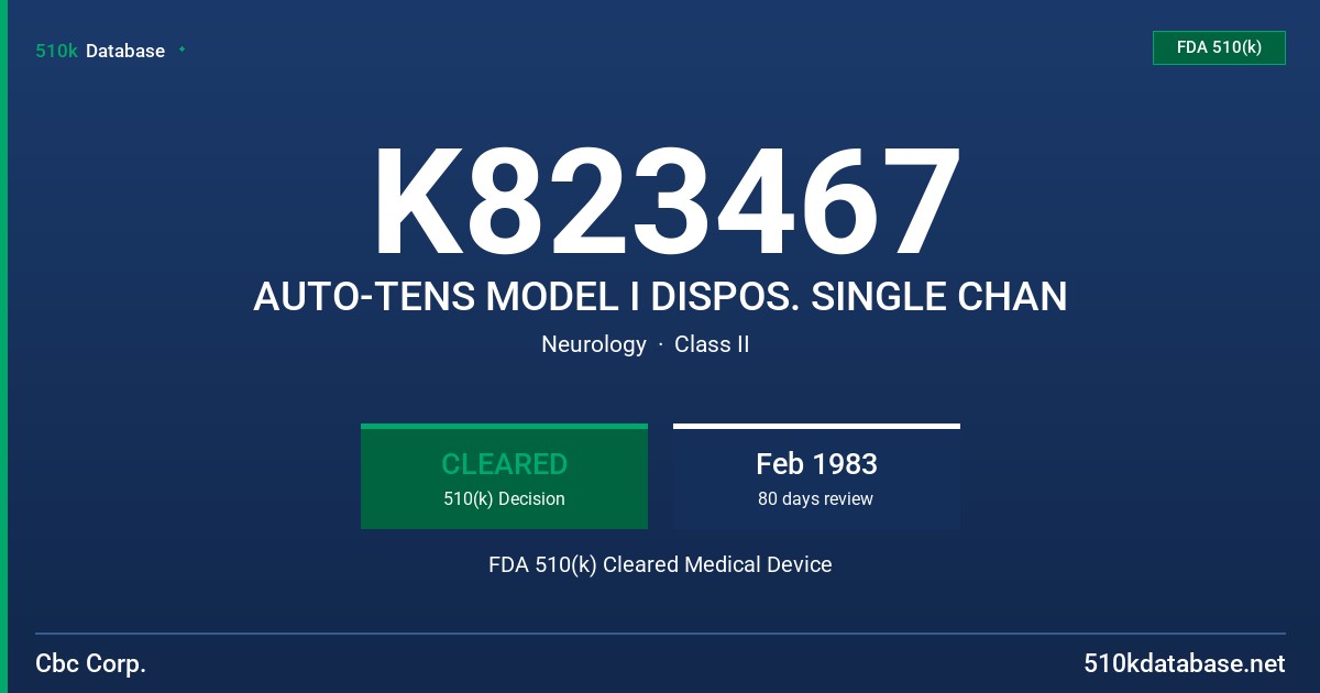 K823467 AUTO-TENS MODEL I DISPOS. SINGLE CHAN FDA 510(k) Cleared Medical Device