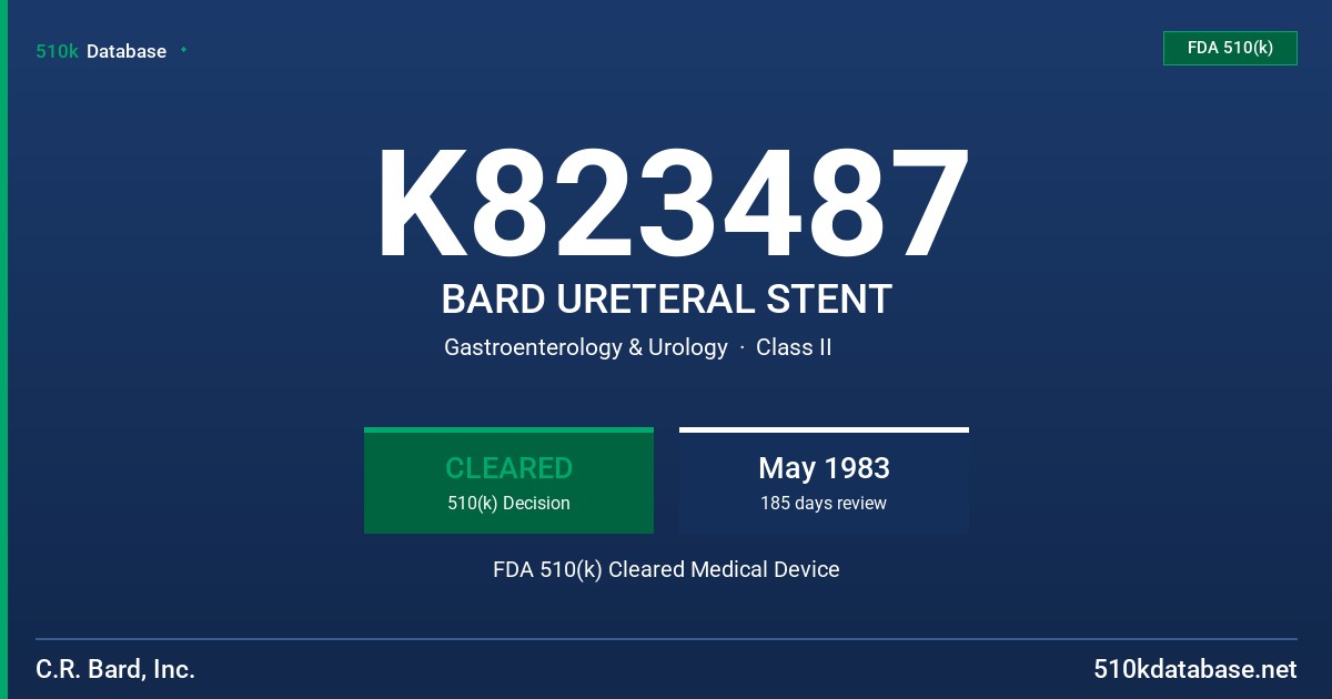 K823487 BARD URETERAL STENT FDA 510(k) Cleared Medical Device