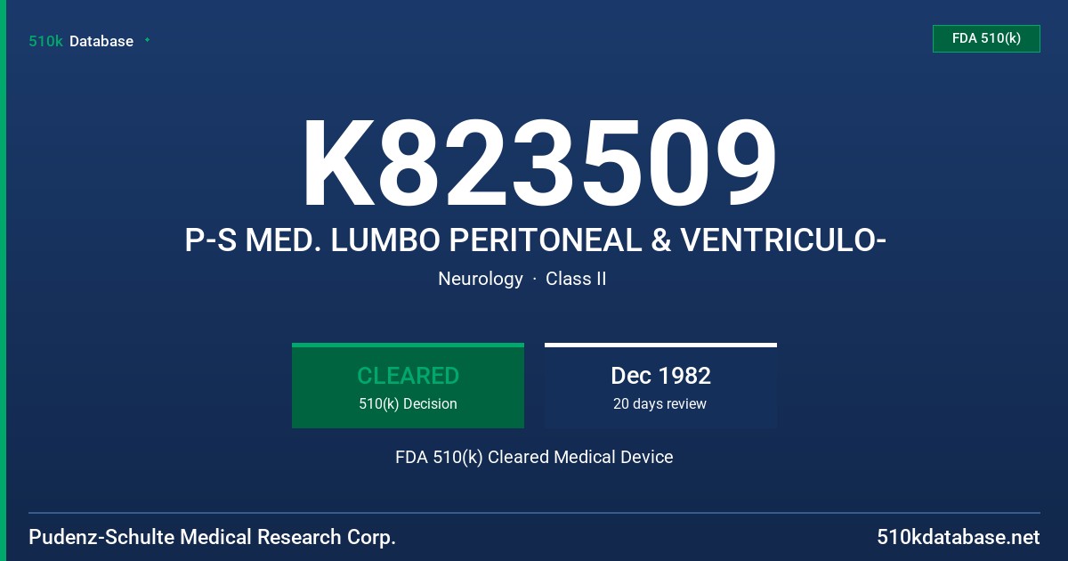 K823509 P-S MED. LUMBO PERITONEAL & VENTRICULO- FDA 510(k) Cleared Medical Device