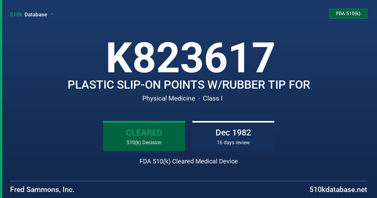 K823617 PLASTIC SLIP-ON POINTS W/RUBBER TIP FOR FDA 510(k) Cleared Medical Device
