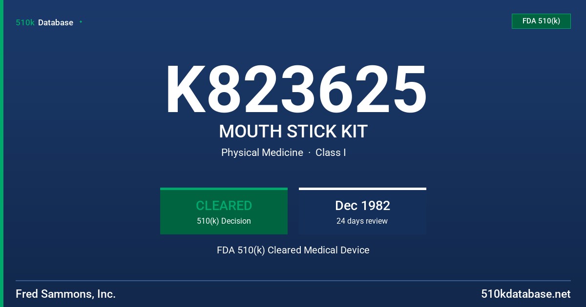 K823625 MOUTH STICK KIT FDA 510(k) Cleared Medical Device