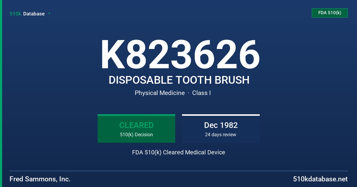 K823626 DISPOSABLE TOOTH BRUSH FDA 510(k) Cleared Medical Device