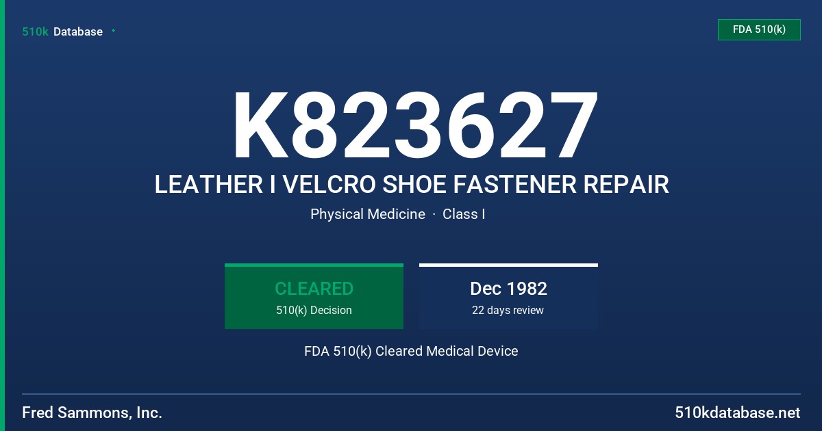 K823627 LEATHER I VELCRO SHOE FASTENER REPAIR FDA 510(k) Cleared Medical Device