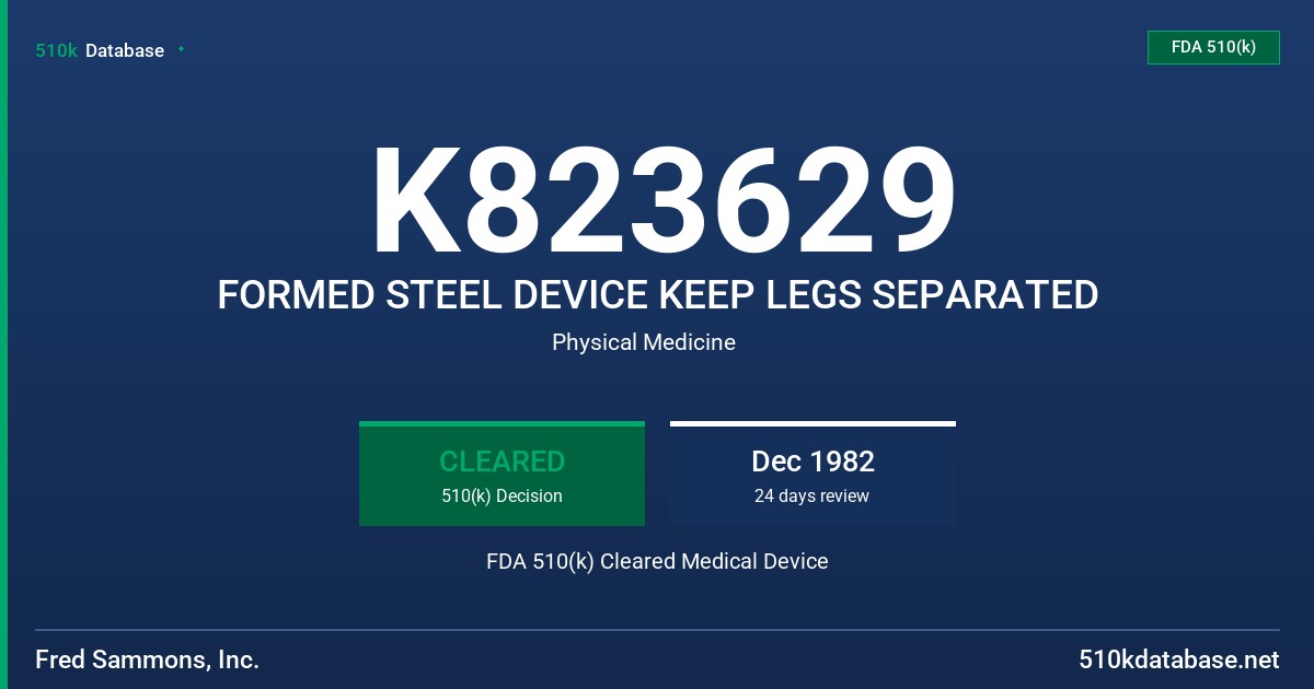 K823629 FORMED STEEL DEVICE KEEP LEGS SEPARATED FDA 510(k) Cleared Medical Device
