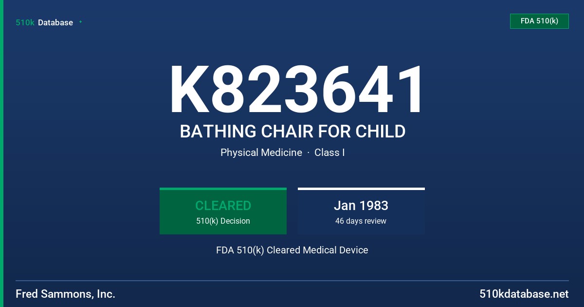K823641 BATHING CHAIR FOR CHILD FDA 510(k) Cleared Medical Device