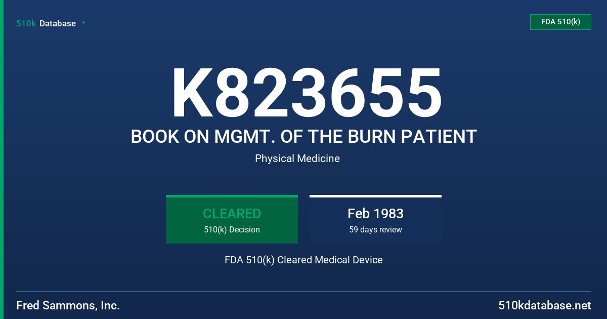 K823655 BOOK ON MGMT. OF THE BURN PATIENT FDA 510(k) Cleared Medical Device