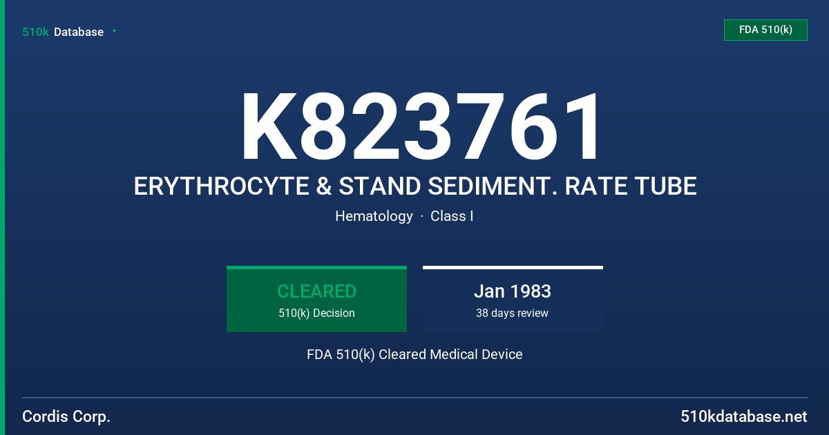 K823761 ERYTHROCYTE & STAND SEDIMENT. RATE TUBE FDA 510(k) Cleared Medical Device