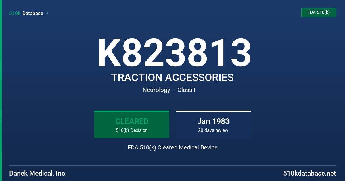 K823813 TRACTION ACCESSORIES FDA 510(k) Cleared Medical Device