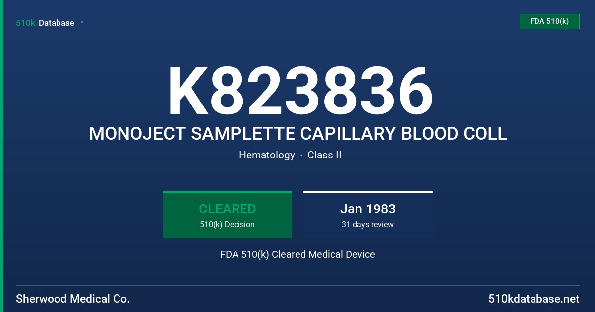 K823836 MONOJECT SAMPLETTE CAPILLARY BLOOD COLL FDA 510(k) Cleared Medical Device
