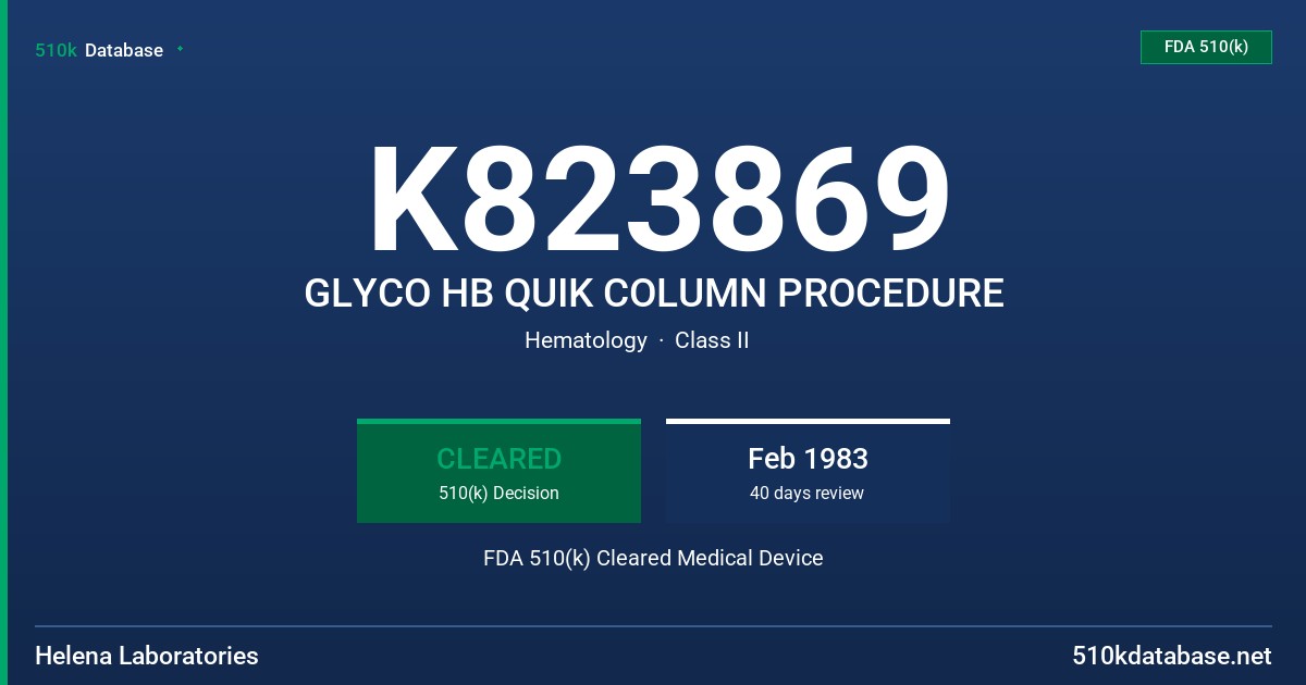 K823869 GLYCO HB QUIK COLUMN PROCEDURE FDA 510(k) Cleared Medical Device