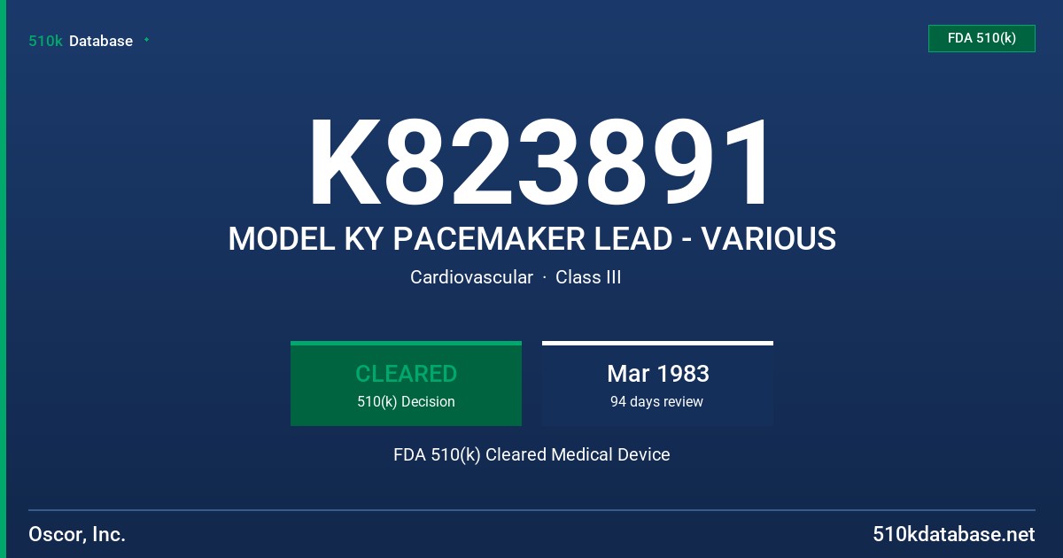 K823891 MODEL KY PACEMAKER LEAD - VARIOUS FDA 510(k) Cleared Medical Device
