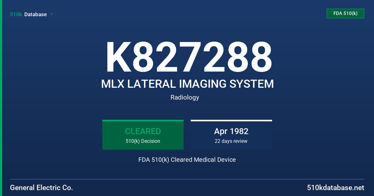 K827288 MLX LATERAL IMAGING SYSTEM FDA 510(k) Cleared Medical Device