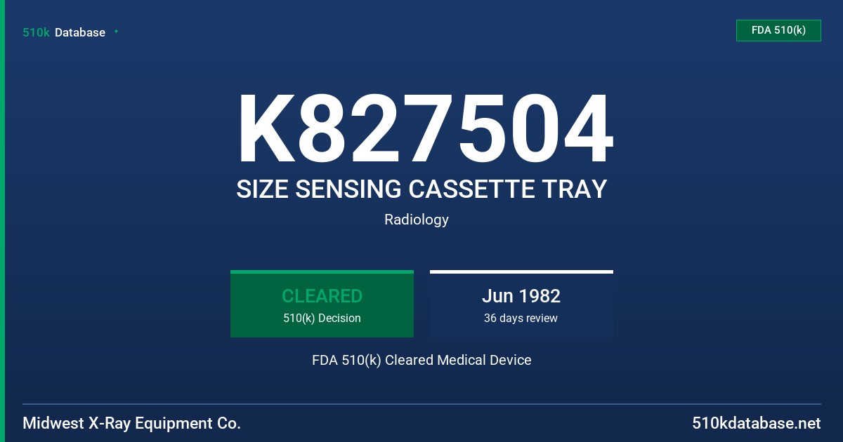 K827504 SIZE SENSING CASSETTE TRAY FDA 510(k) Cleared Medical Device