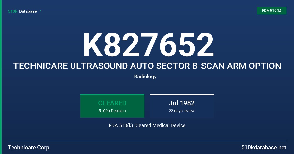 K827652 TECHNICARE ULTRASOUND AUTO SECTOR B-SCAN ARM OPTION FDA 510(k) Cleared Medical Device