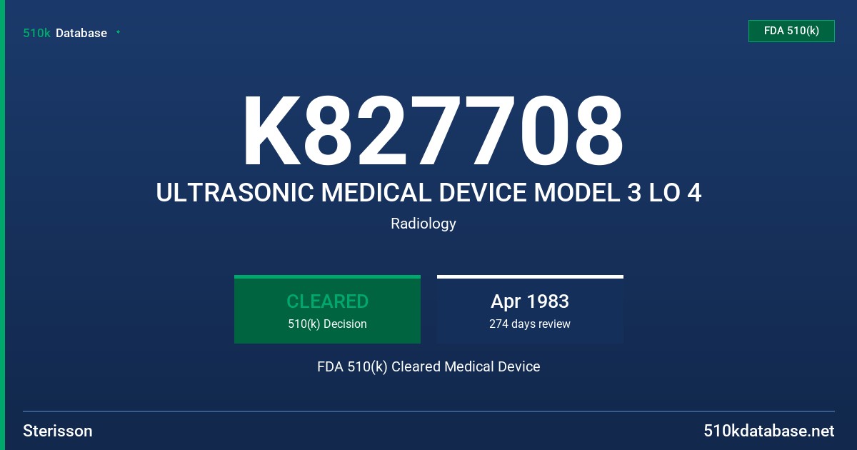K827708 ULTRASONIC MEDICAL DEVICE MODEL 3 LO 4 FDA 510(k) Cleared Medical Device