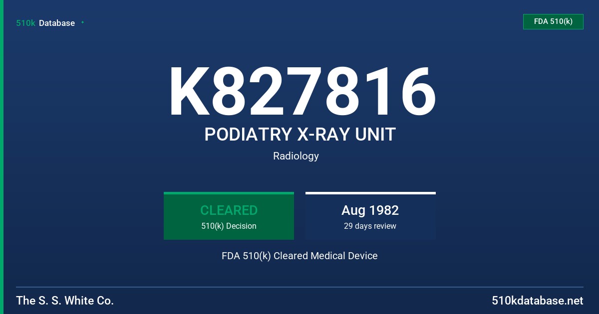 K827816 PODIATRY X-RAY UNIT FDA 510(k) Cleared Medical Device