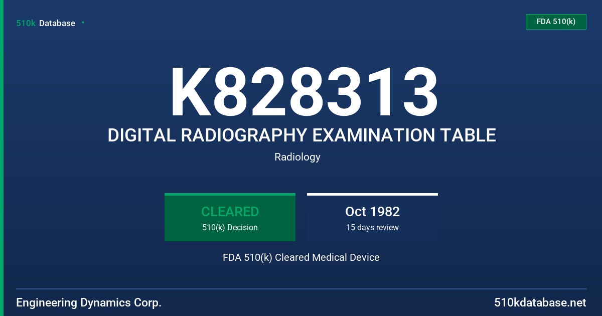 K828313 DIGITAL RADIOGRAPHY EXAMINATION TABLE FDA 510(k) Cleared Medical Device