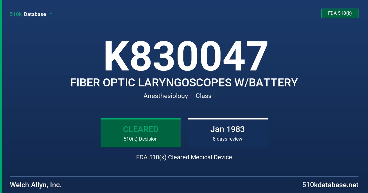 K830047 FIBER OPTIC LARYNGOSCOPES W/BATTERY FDA 510(k) Cleared Medical Device