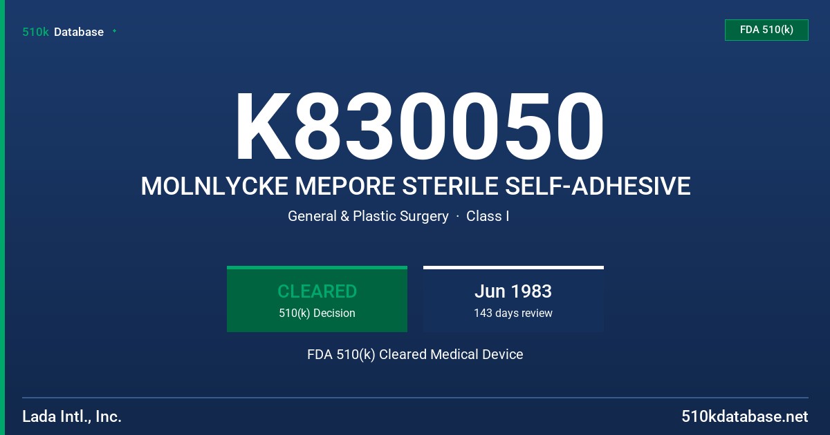 K830050 MOLNLYCKE MEPORE STERILE SELF-ADHESIVE FDA 510(k) Cleared Medical Device