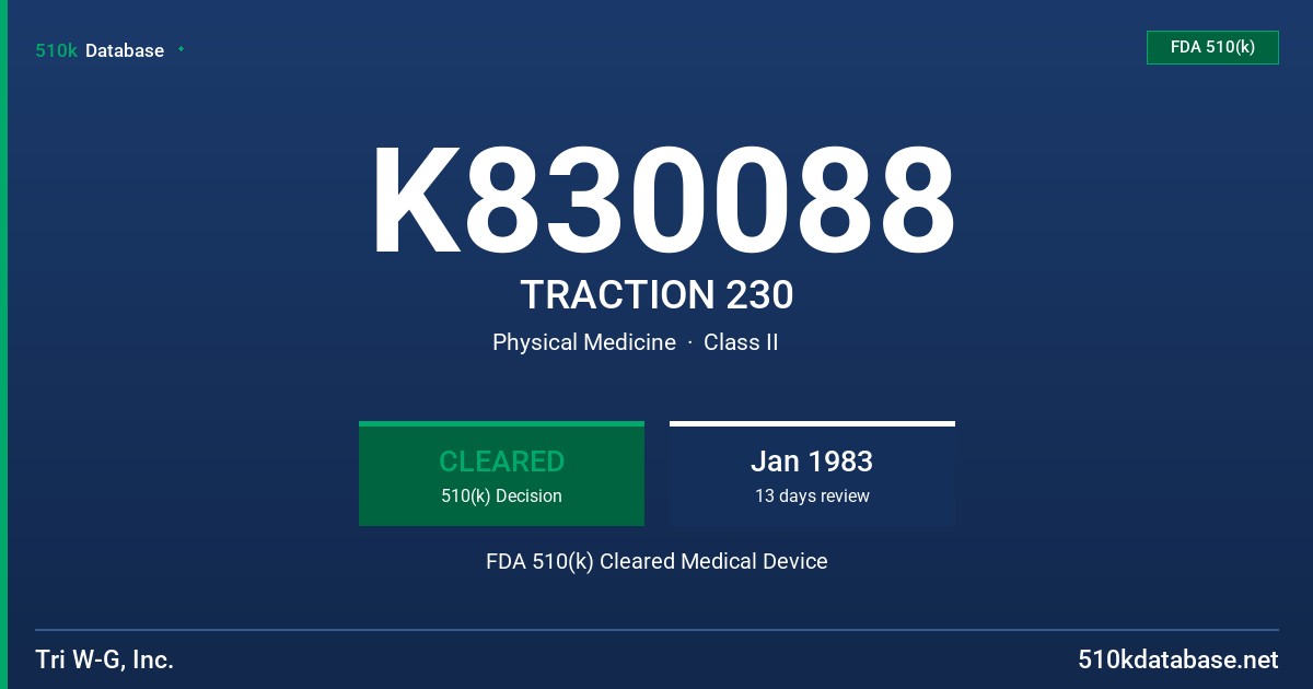 K830088 TRACTION 230 FDA 510(k) Cleared Medical Device