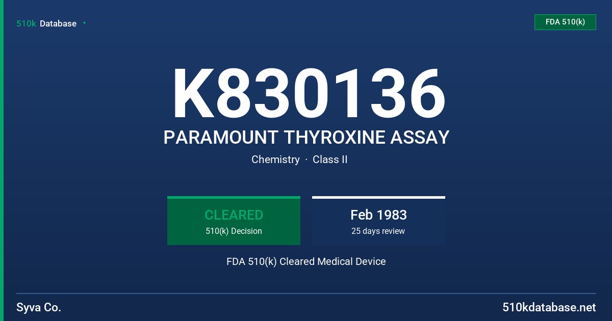 K830136 PARAMOUNT THYROXINE ASSAY FDA 510(k) Cleared Medical Device