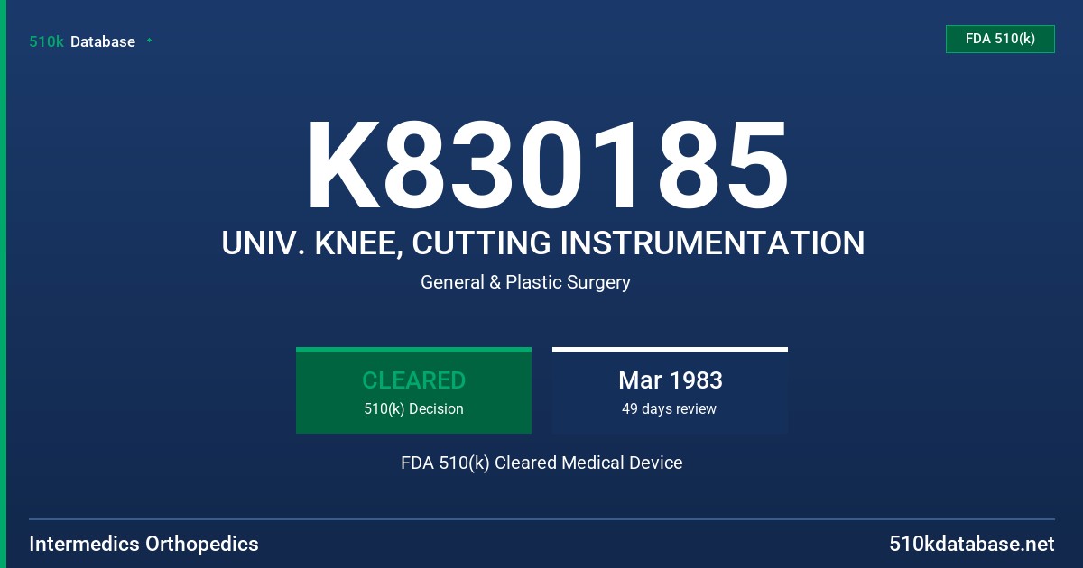 K830185 UNIV. KNEE, CUTTING INSTRUMENTATION FDA 510(k) Cleared Medical Device