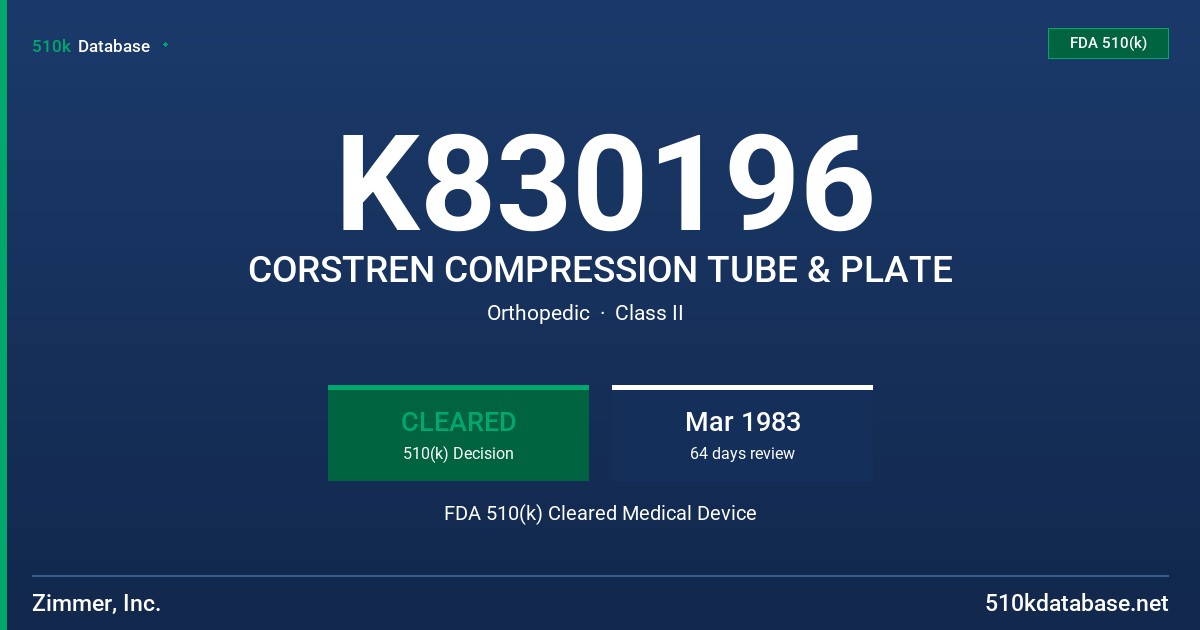 K830196 CORSTREN COMPRESSION TUBE & PLATE FDA 510(k) Cleared Medical Device