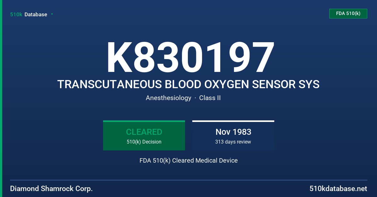 K830197 TRANSCUTANEOUS BLOOD OXYGEN SENSOR SYS FDA 510(k) Cleared Medical Device