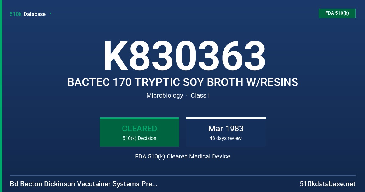 K830363 BACTEC 170 TRYPTIC SOY BROTH W/RESINS FDA 510(k) Cleared Medical Device