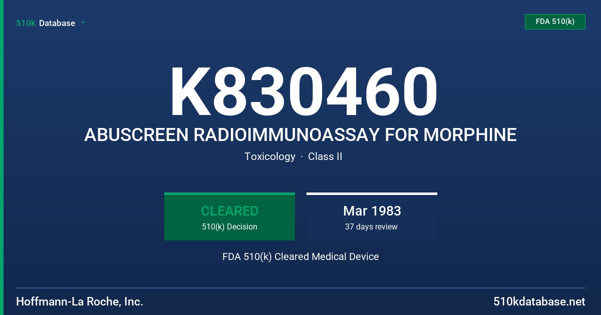 K830460 ABUSCREEN RADIOIMMUNOASSAY FOR MORPHINE FDA 510(k) Cleared Medical Device