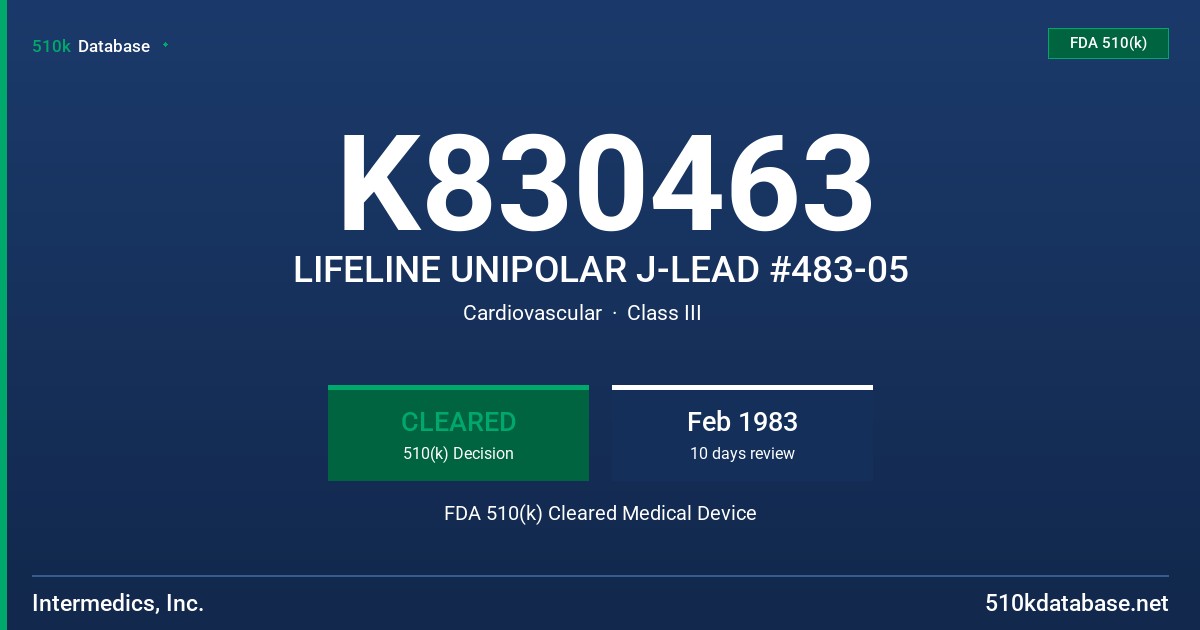 K830463 LIFELINE UNIPOLAR J-LEAD #483-05 FDA 510(k) Cleared Medical Device