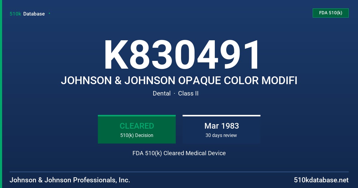 K830491 JOHNSON & JOHNSON OPAQUE COLOR MODIFI FDA 510(k) Cleared Medical Device