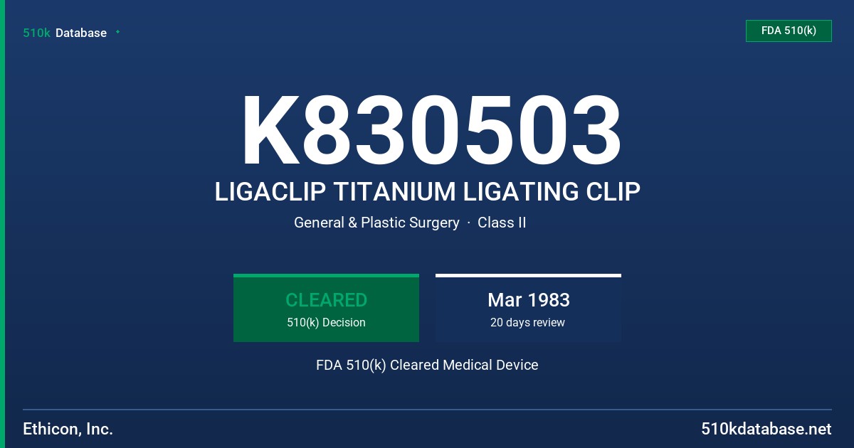 K830503 LIGACLIP TITANIUM LIGATING CLIP FDA 510(k) Cleared Medical Device