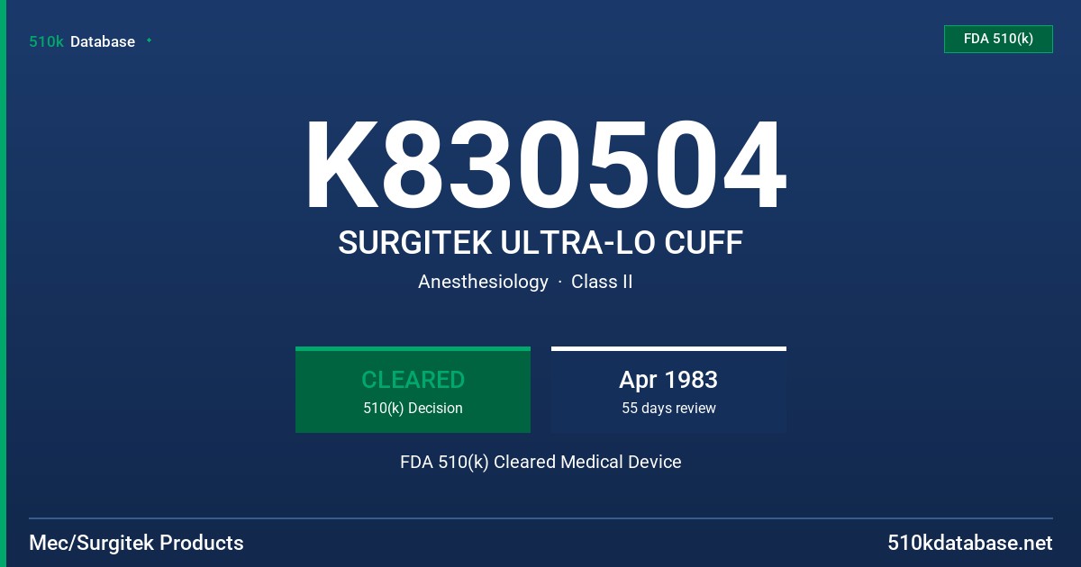 K830504 SURGITEK ULTRA-LO CUFF FDA 510(k) Cleared Medical Device