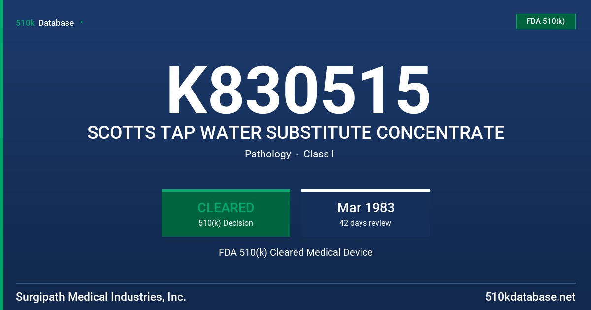 K830515 SCOTTS TAP WATER SUBSTITUTE CONCENTRATE FDA 510(k) Cleared Medical Device