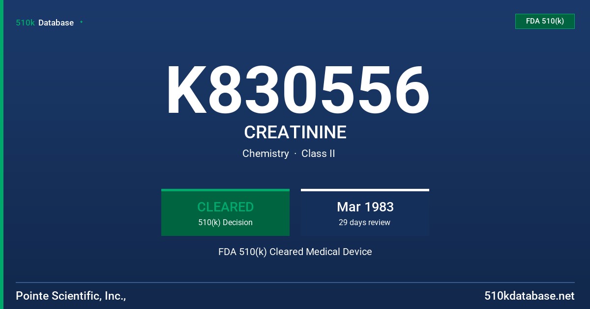 K830556 CREATININE FDA 510(k) Cleared Medical Device