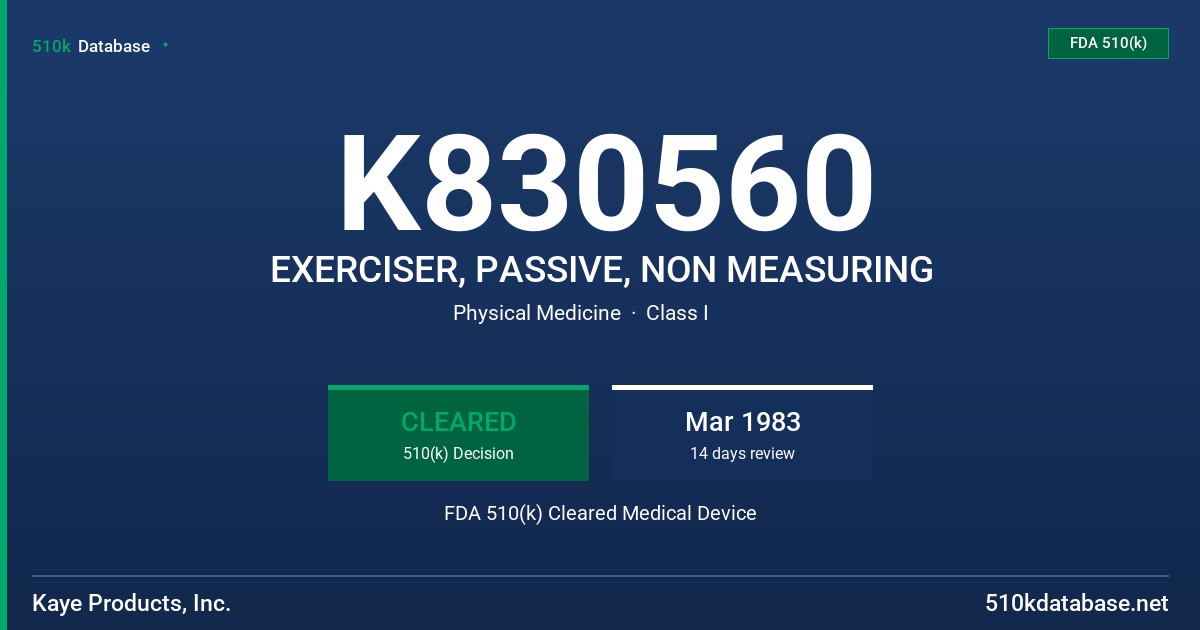 K830560 EXERCISER, PASSIVE, NON MEASURING FDA 510(k) Cleared Medical Device