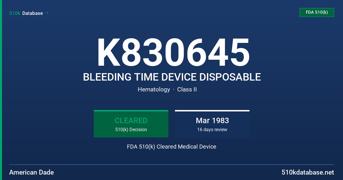 K830645 BLEEDING TIME DEVICE DISPOSABLE FDA 510(k) Cleared Medical Device