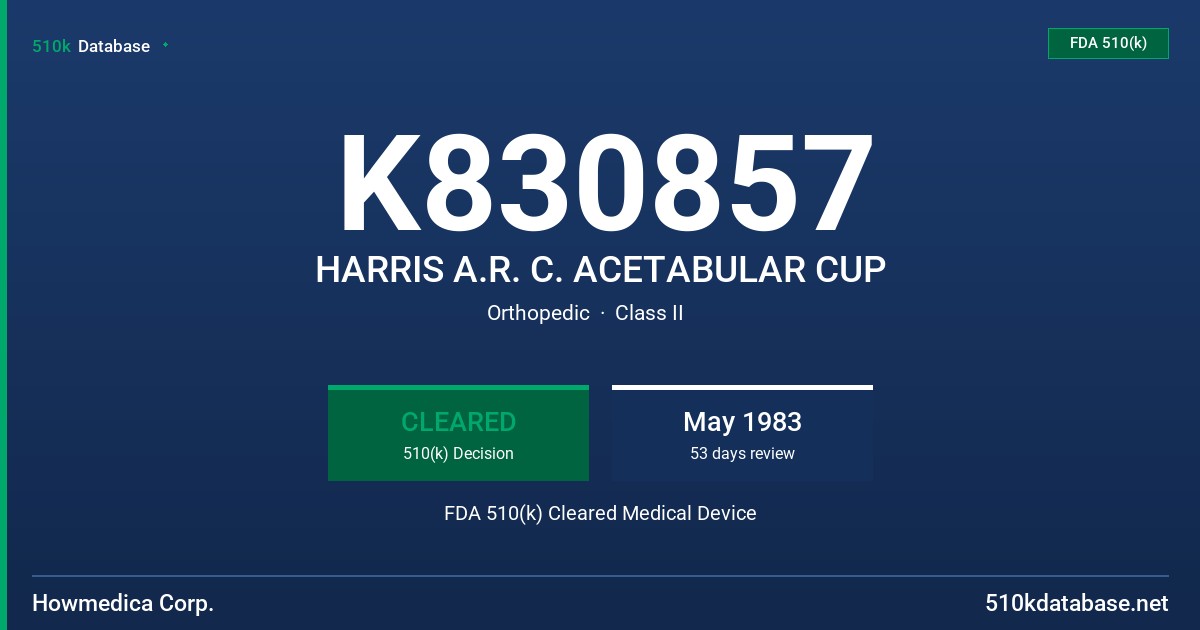 K830857 HARRIS A.R. C. ACETABULAR CUP FDA 510(k) Cleared Medical Device