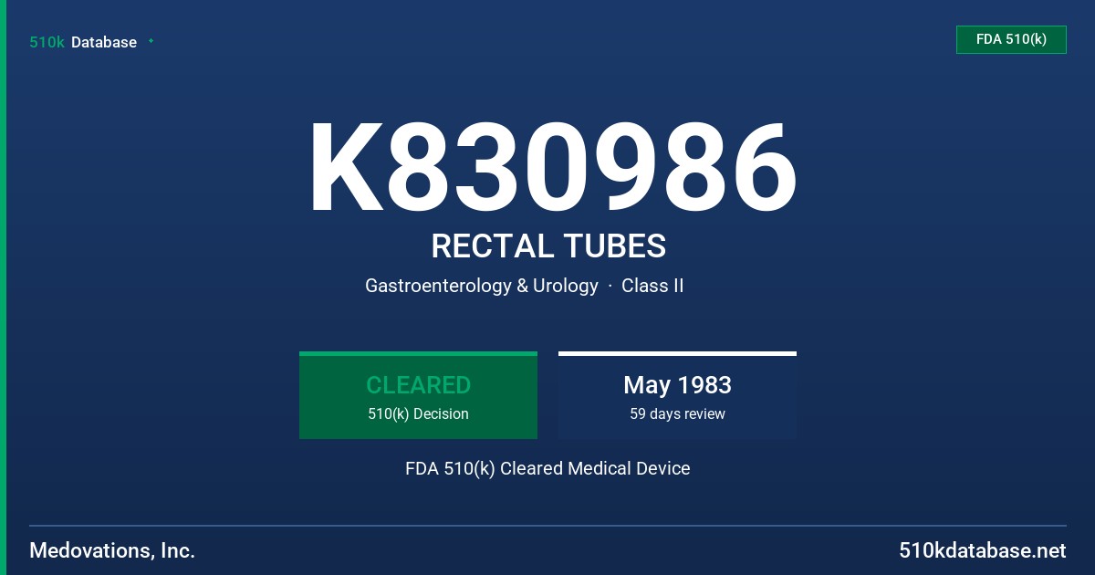K830986 RECTAL TUBES FDA 510(k) Cleared Medical Device