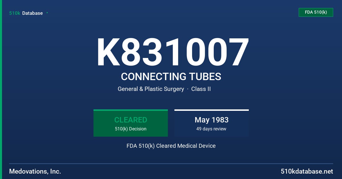 K831007 CONNECTING TUBES FDA 510(k) Cleared Medical Device