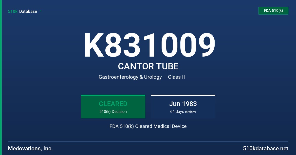 K831009 CANTOR TUBE FDA 510(k) Cleared Medical Device