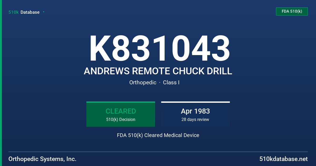 K831043 ANDREWS REMOTE CHUCK DRILL FDA 510(k) Cleared Medical Device